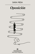 Oposición, Sara Mesa