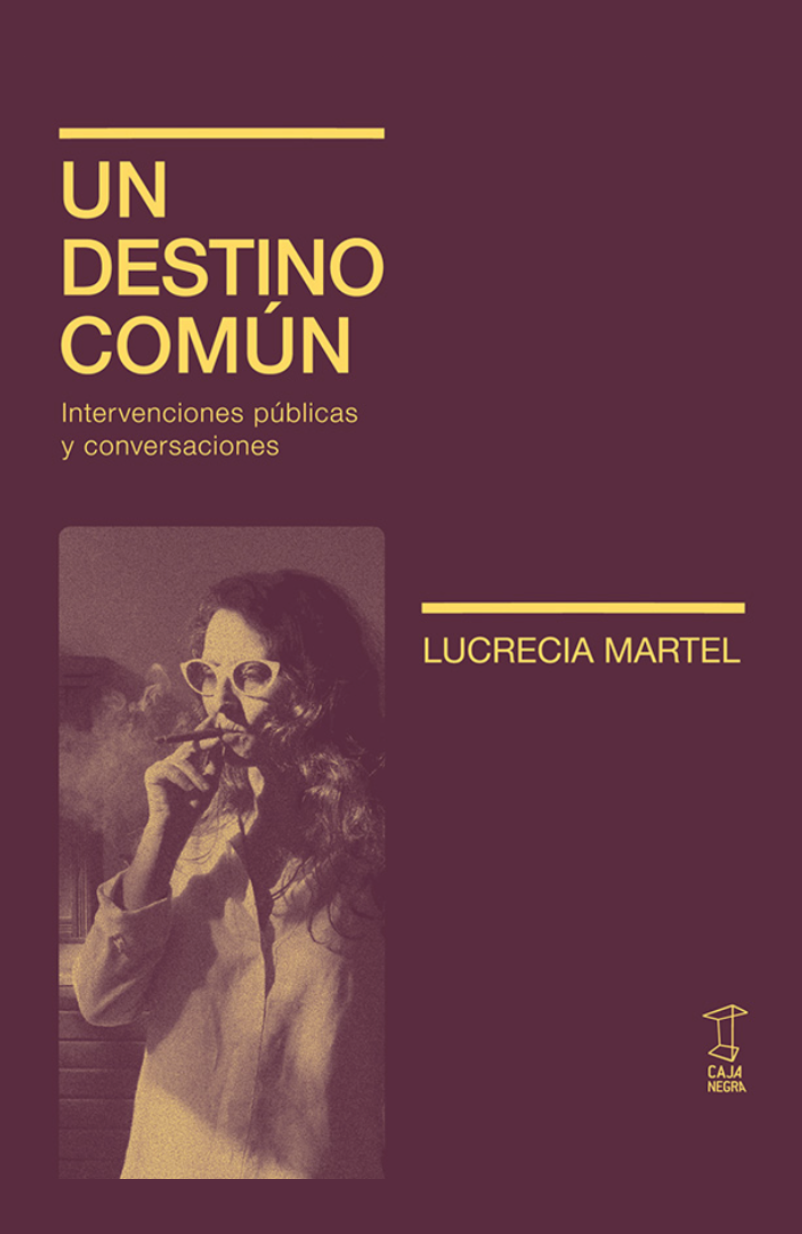 Un destino comun, Lucrecia Martel