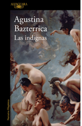Las indignas, Agustina Bazterrica
