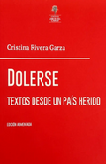Dolerse. Textos de un país herido, Cristina Rivera Garza
